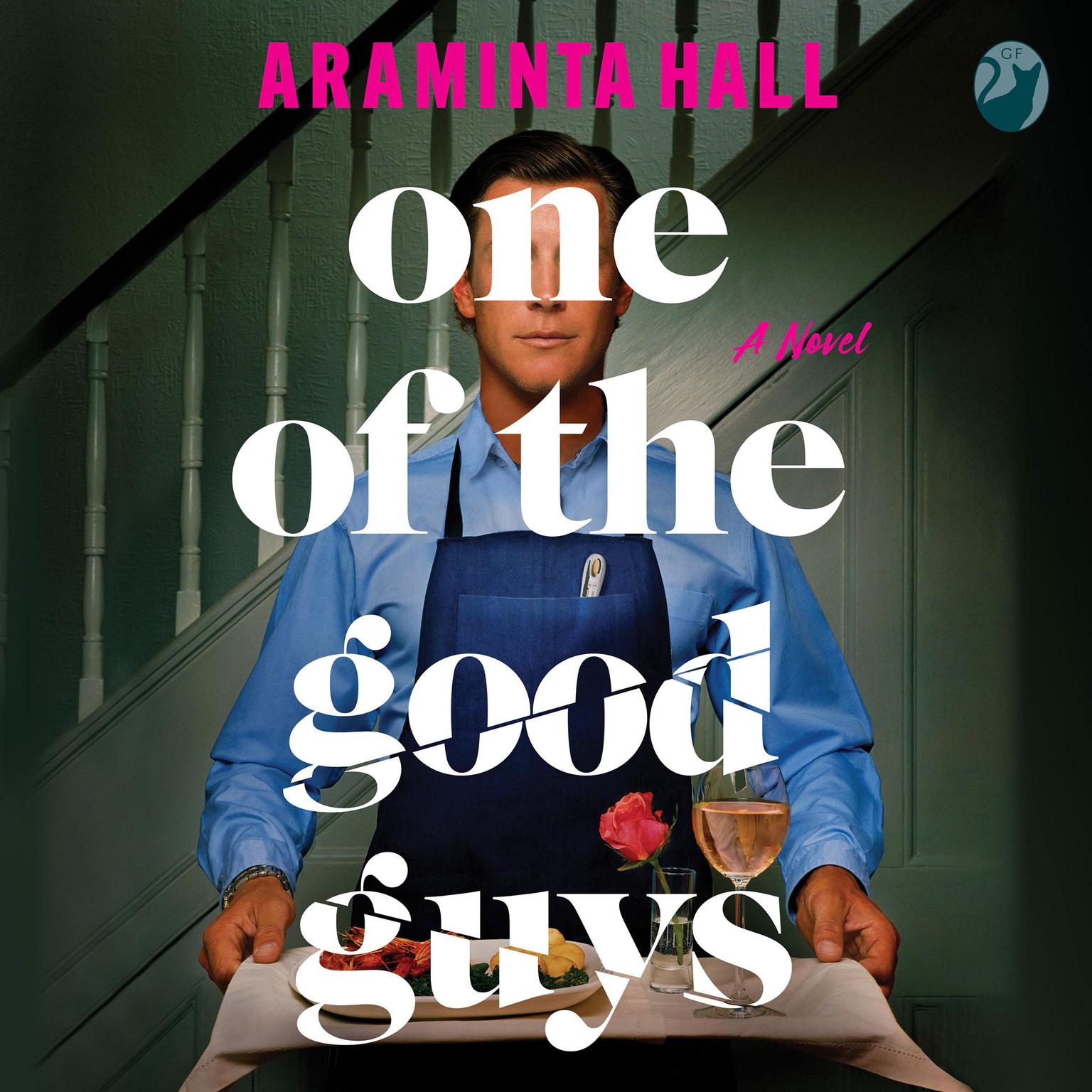 One of the Good Guys: A Novel Audiobook, by Araminta Hall