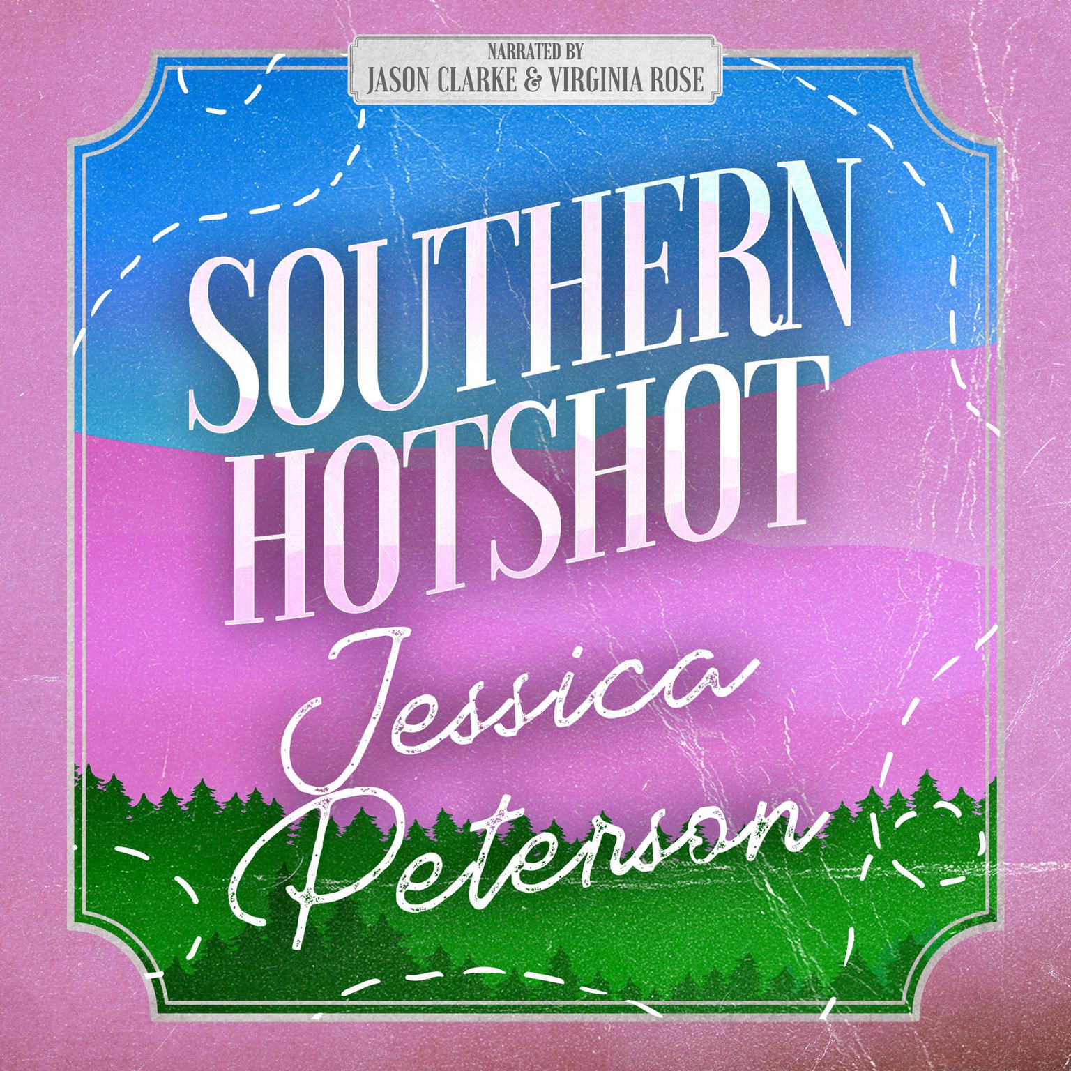 Southern Hotshot Audiobook, by Jessica Peterson