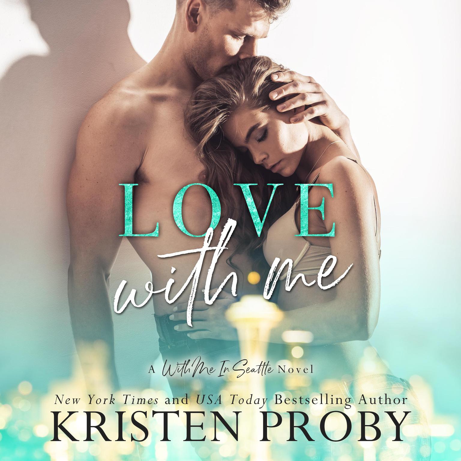 Love with Me Audiobook, by Kristen Proby