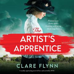 The Artist's Apprentice: A totally captivating novel of love and art before WW1 Audibook, by Clare Flynn