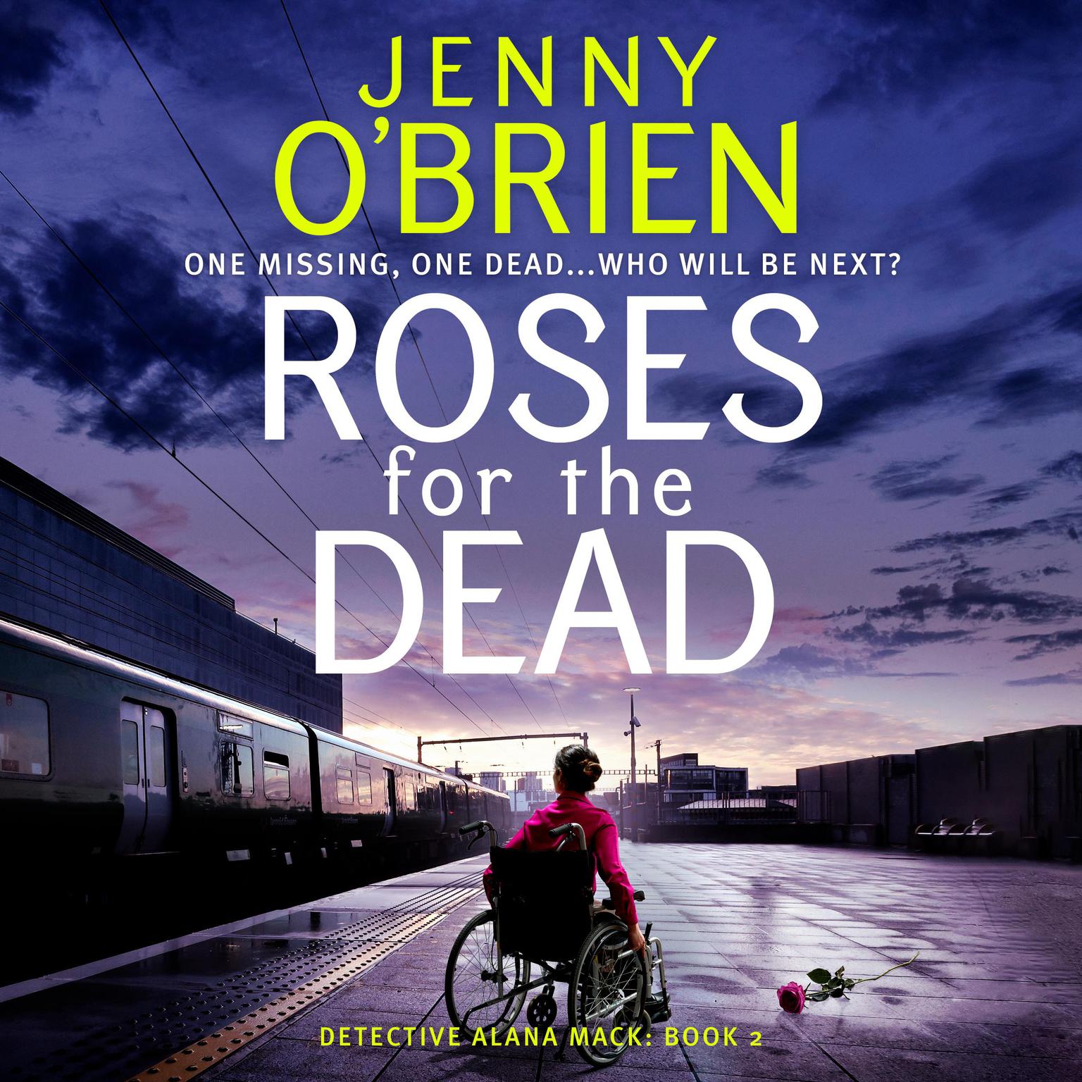 Roses for the Dead: A totally gripping crime thriller packed with mystery and suspense Audiobook, by Jenny O’Brien