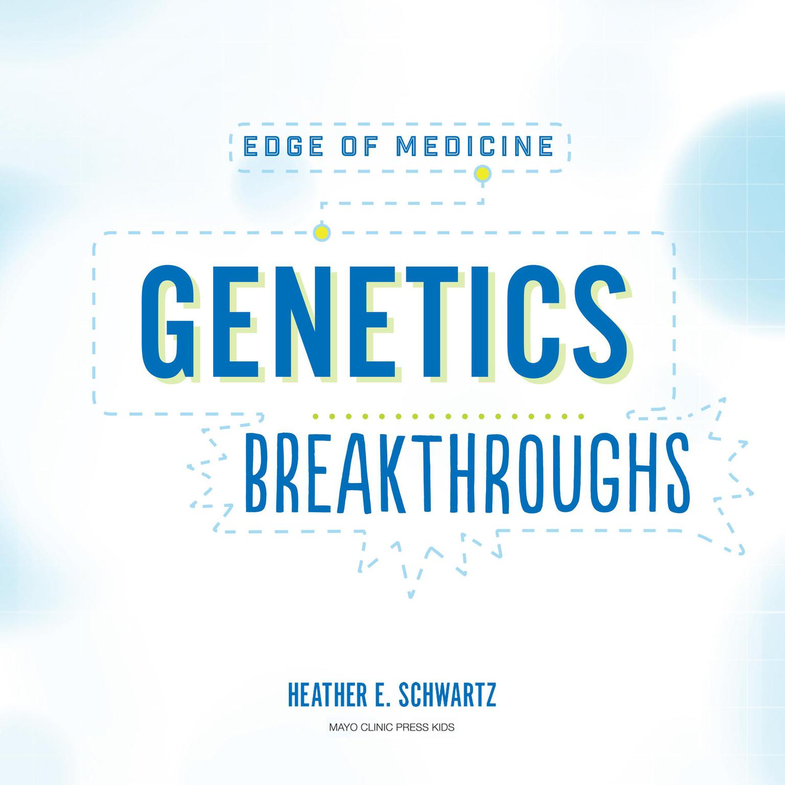 Genetics Breakthroughs Audiobook, by Heather E. Schwartz