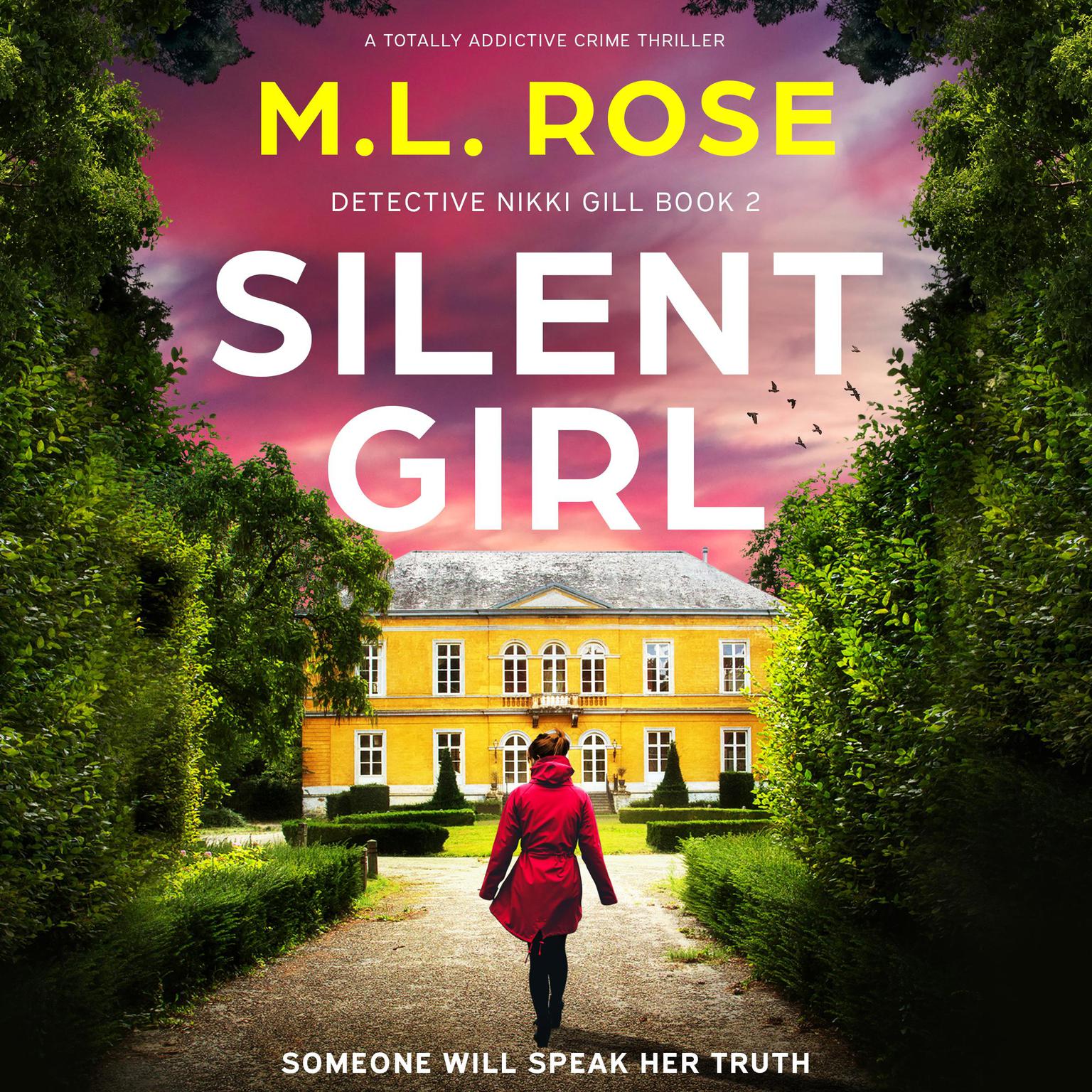 Silent Girl: A totally addictive crime thriller Audiobook, by M.L. Rose