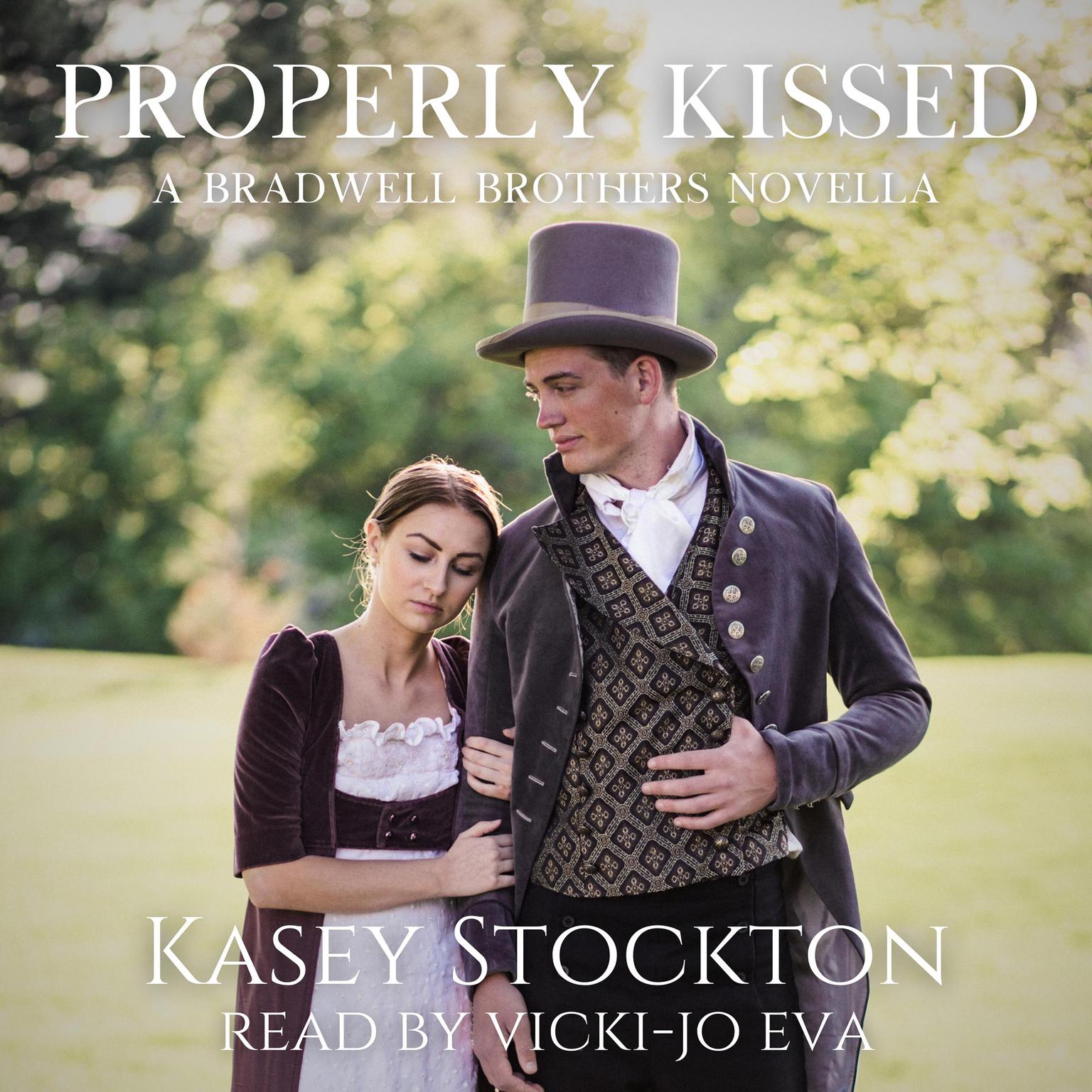 Properly Kissed Audiobook, by Kasey Stockton