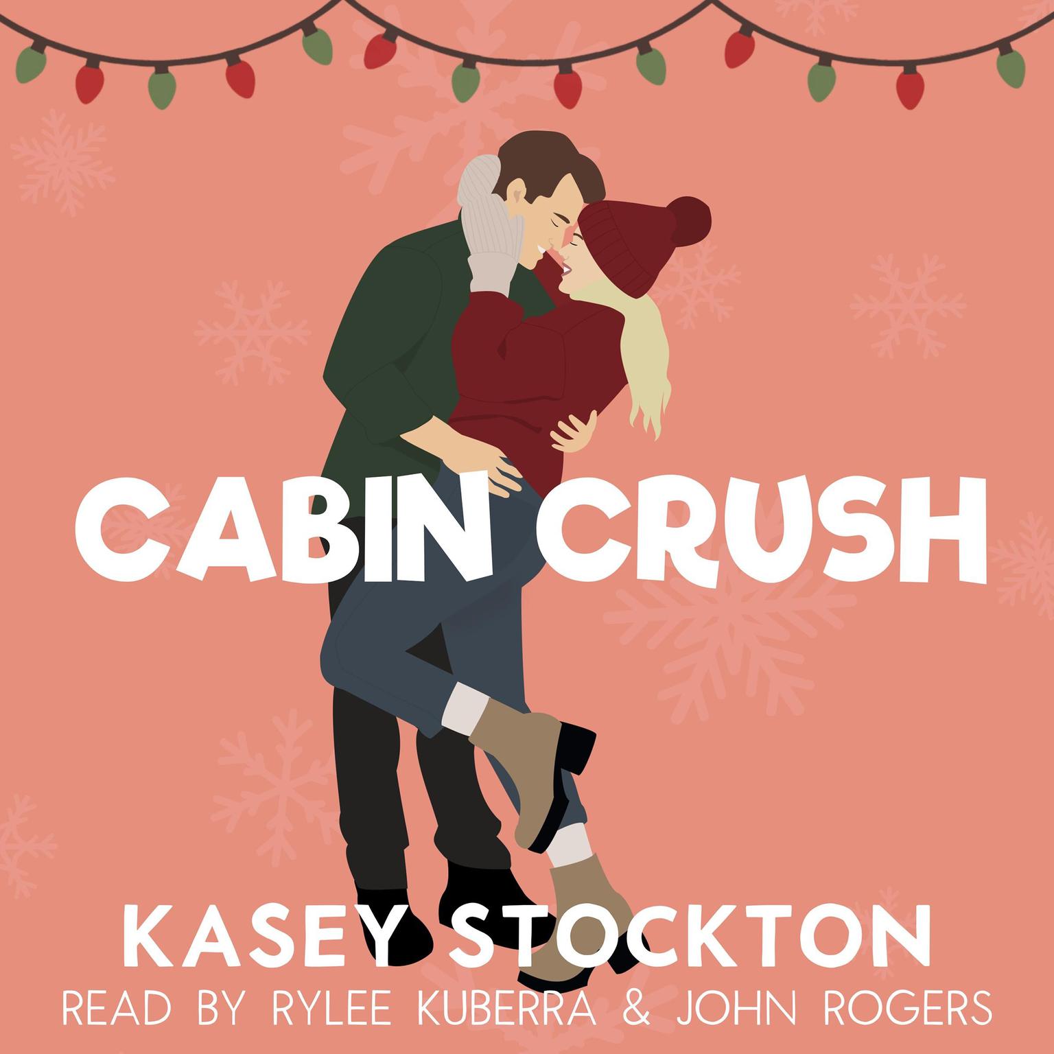 Cabin Crush Audiobook, by Kasey Stockton