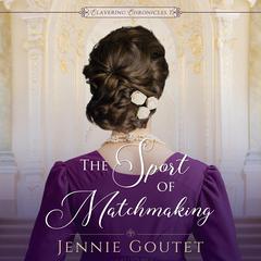 The Sport of Matchmaking Audibook, by Jennie Goutet