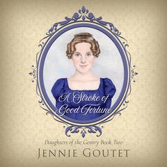 A Stroke of Good Fortune Audibook, by Jennie Goutet