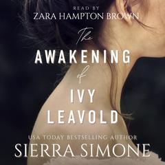 The Awakening of Ivy Leavold Audibook, by Sierra Simone