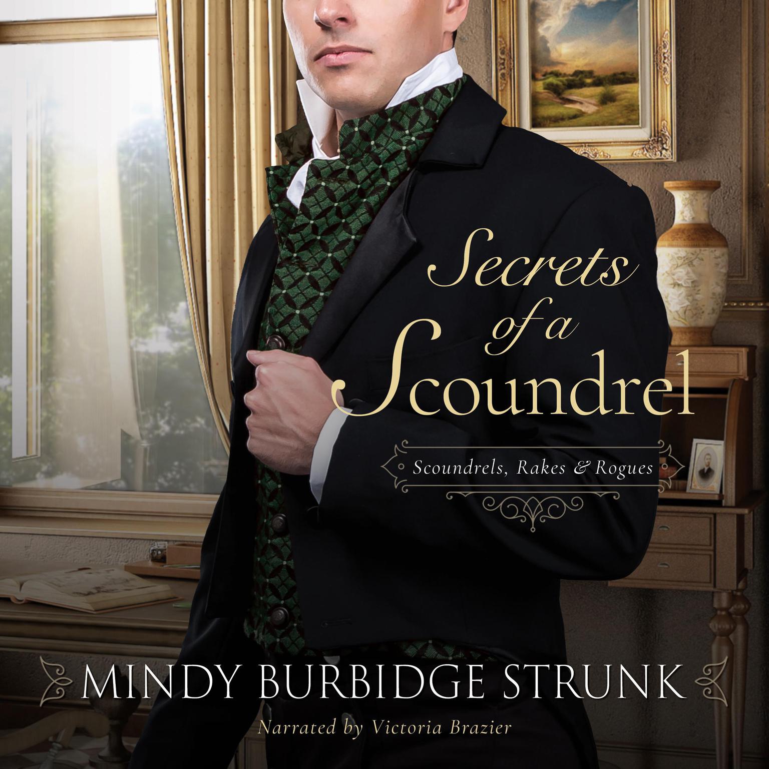 The Secrets of a Scoundrel Audiobook, by Mindy Burbidge Strunk