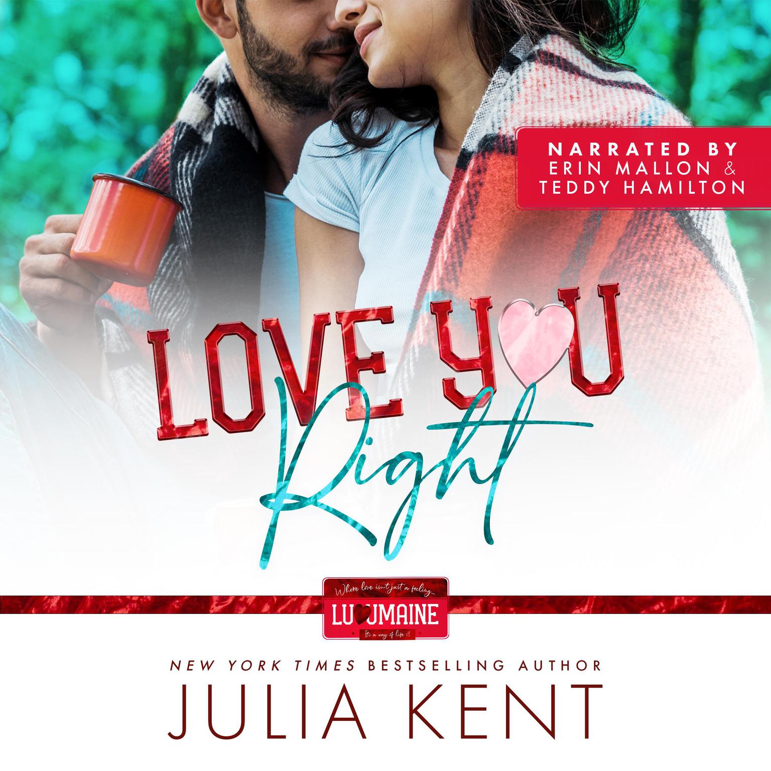 Love You Right Audiobook, by Julia Kent