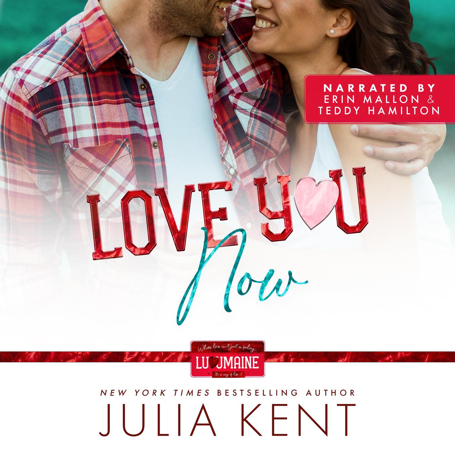 Love You Now Audiobook, by Julia Kent