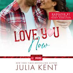 Love You Now Audibook, by Julia Kent