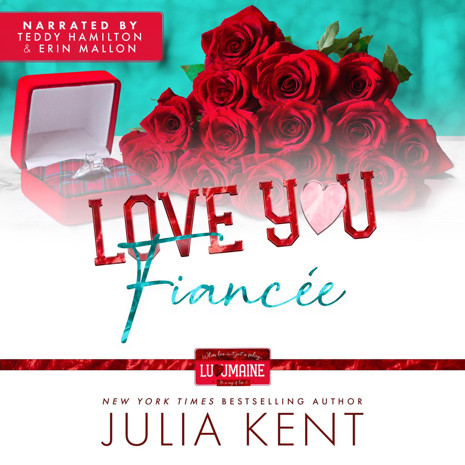 Love You Fiancée Audiobook, by Julia Kent