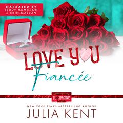 Love You Fiancée Audibook, by Julia Kent