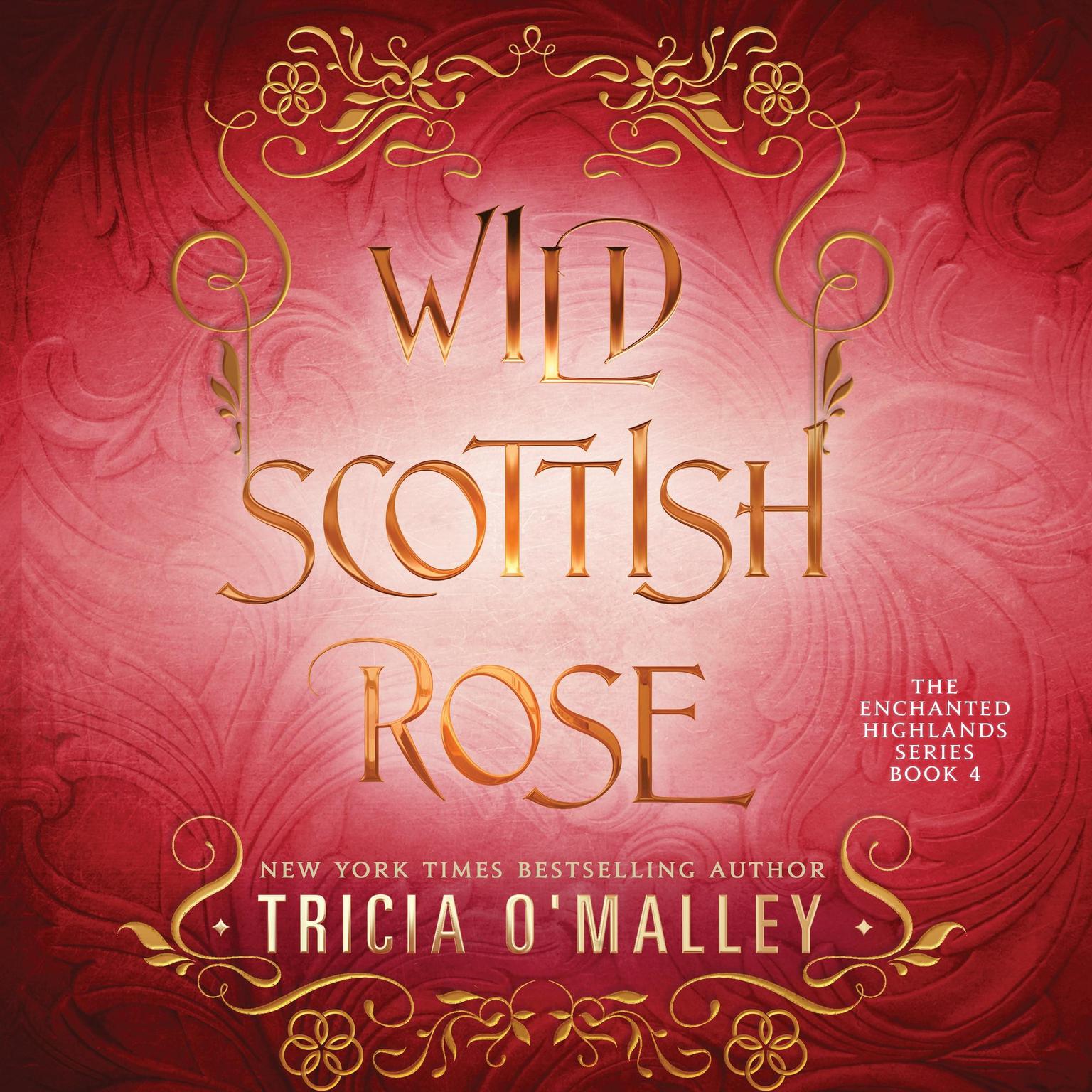 Wild Scottish Rose Audiobook, by Tricia O'Malley