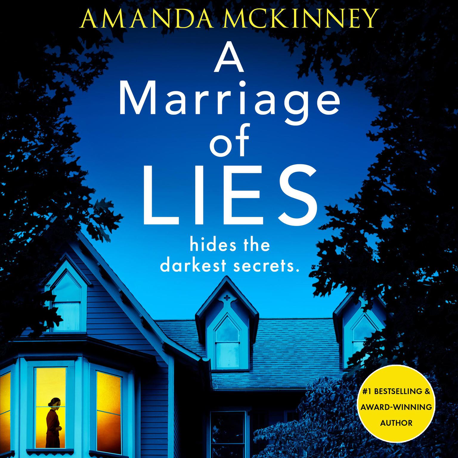 A Marriage of Lies: An unputdownable psychological thriller with a breathtaking twist Audiobook, by Amanda McKinney