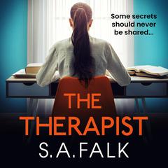 The Therapist: A completely unputdownable thriller with an incredible twist Audibook, by S.A. Falk