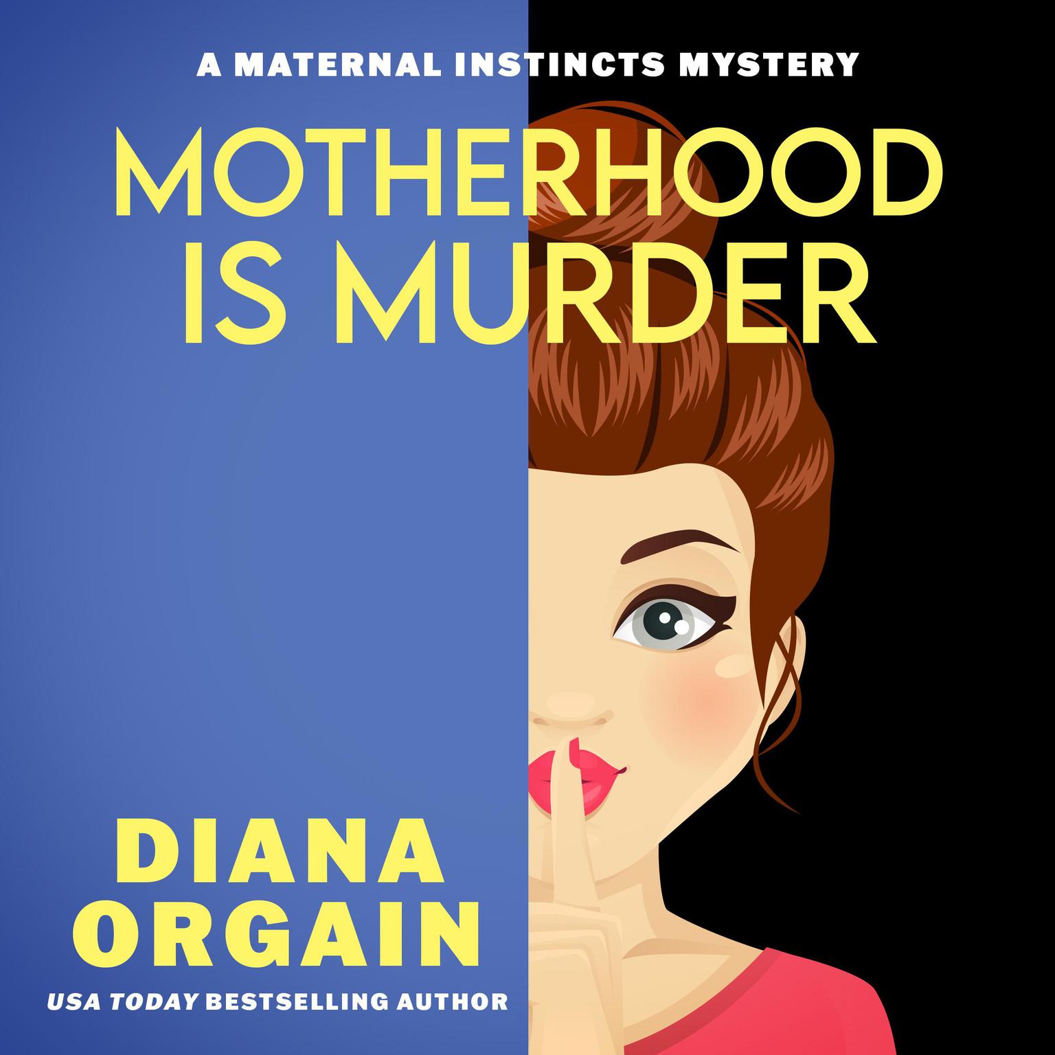 Motherhood is Murder: A Humorous Cozy Mystery Audiobook, by Diana Orgain