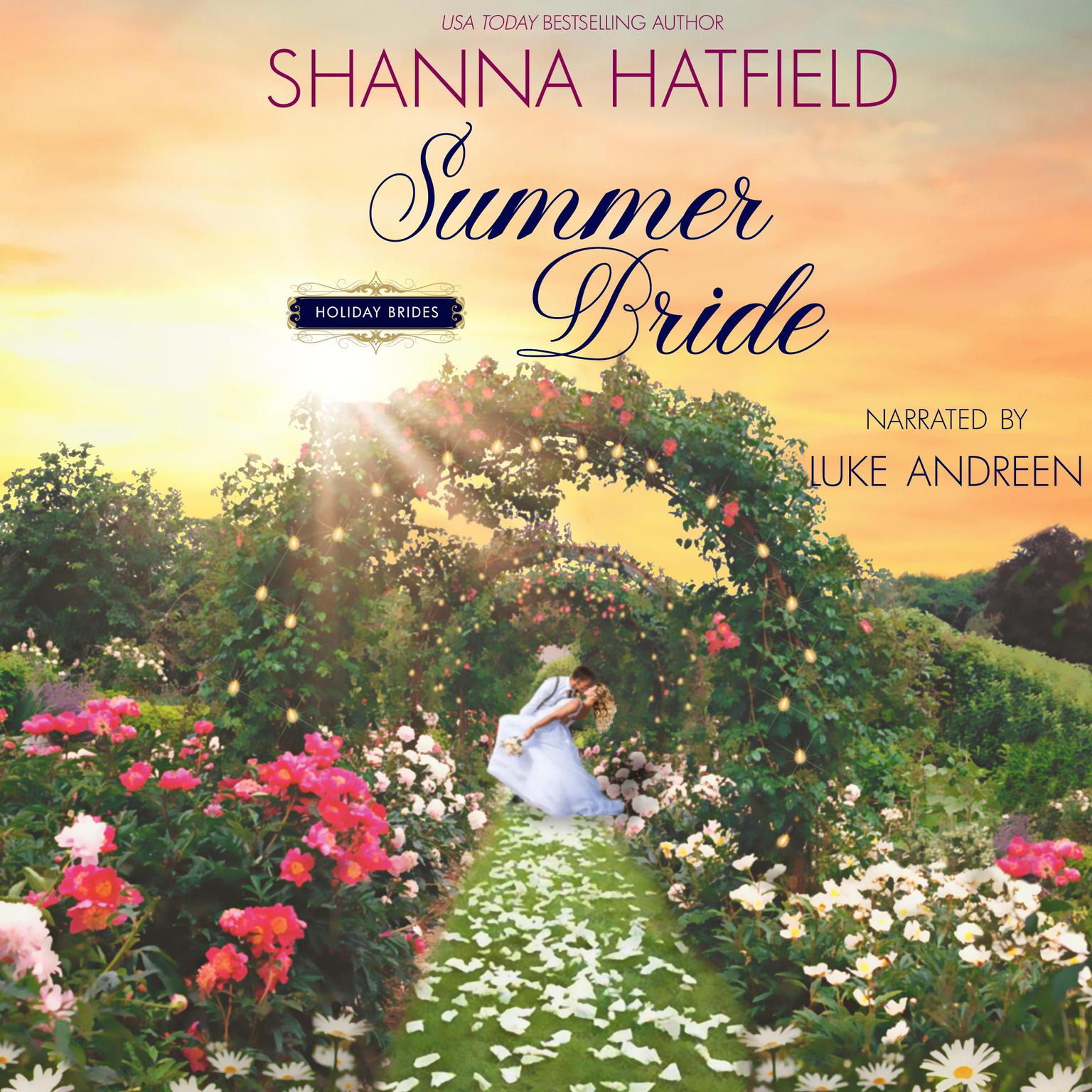 Summer Bride: A Sweet Holiday Romance Audiobook, by Shanna Hatfield