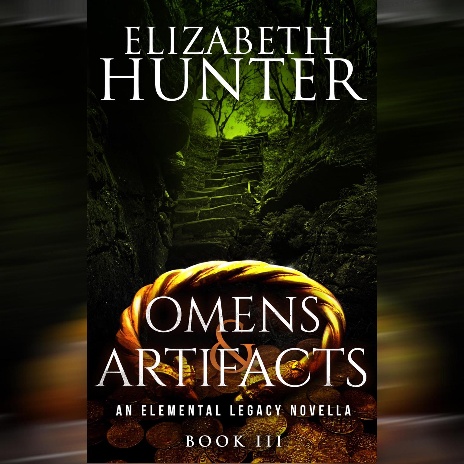 Omens and Artifacts: An Elemental Legacy Novella Audiobook, by Elizabeth Hunter