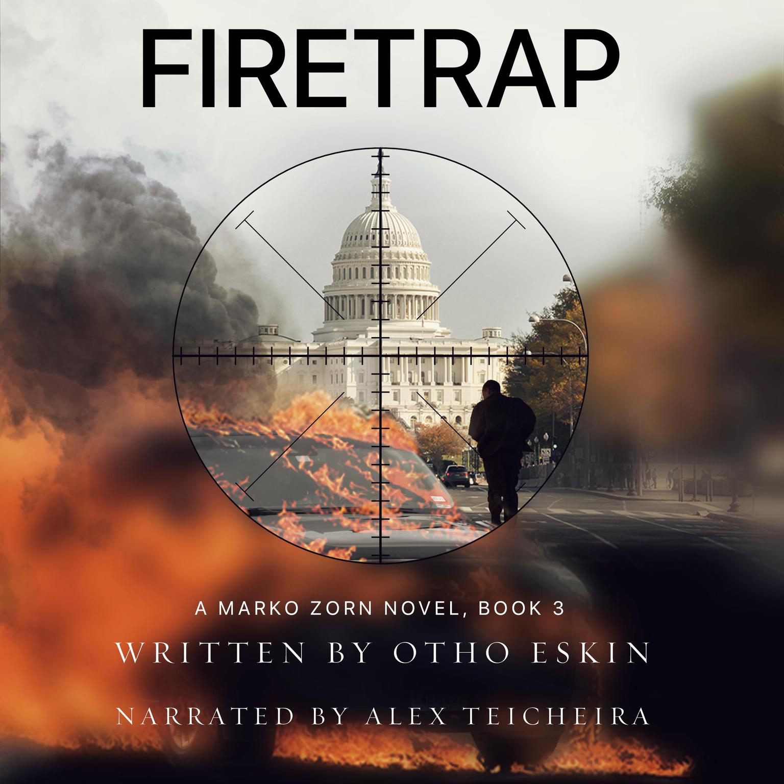 Firetrap: A Marko Zorn Novel Audiobook, by Otho Eskin