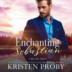 Enchanting Sebastian Audibook, by Kristen Proby