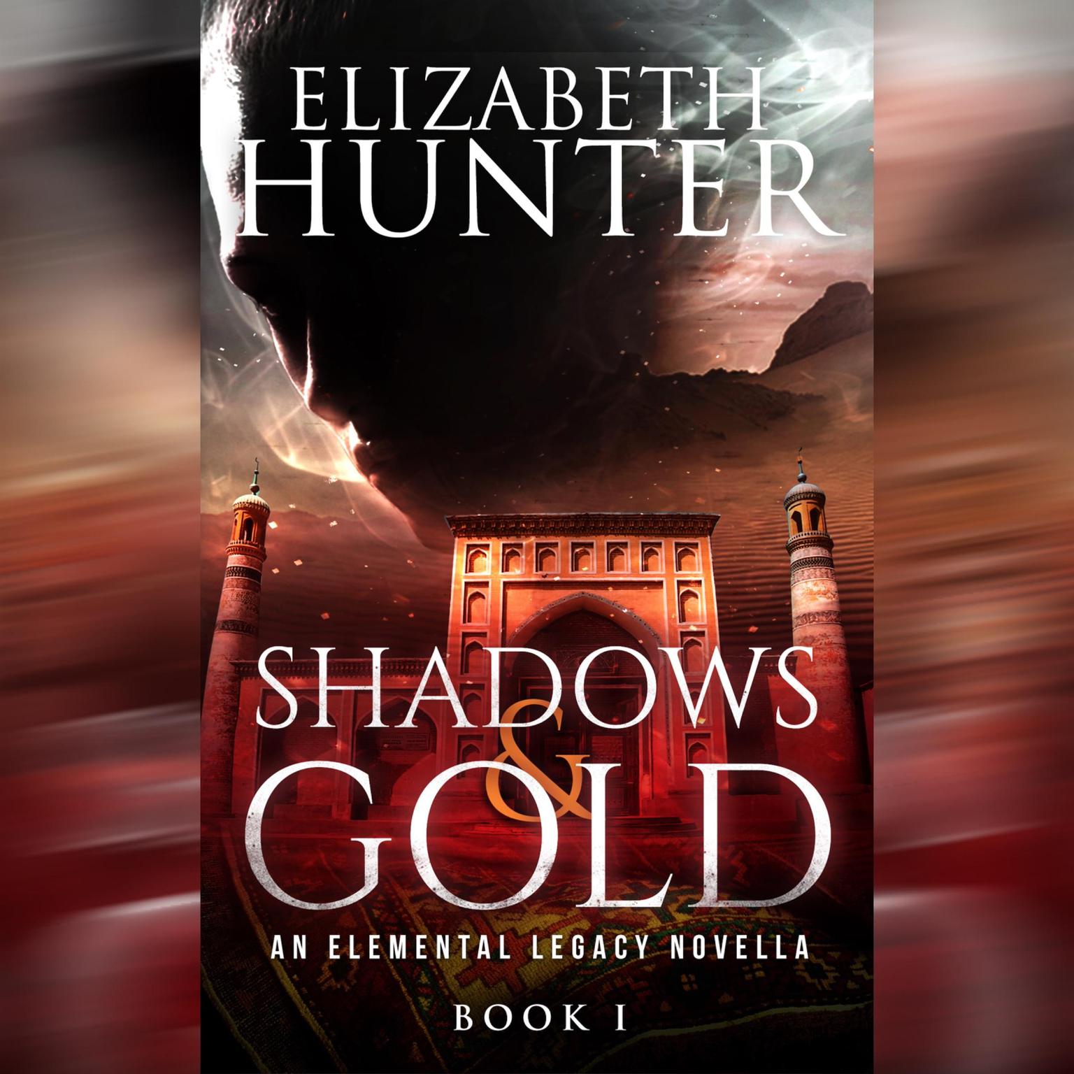 Shadows and Gold: An Elemental Legacy Novella Audiobook, by Elizabeth Hunter