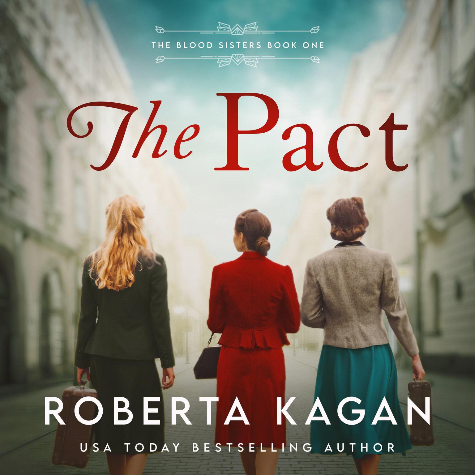 The Pact: A Story of Sisterhood and Survival in WW2 Vienna Audiobook, by Roberta Kagan