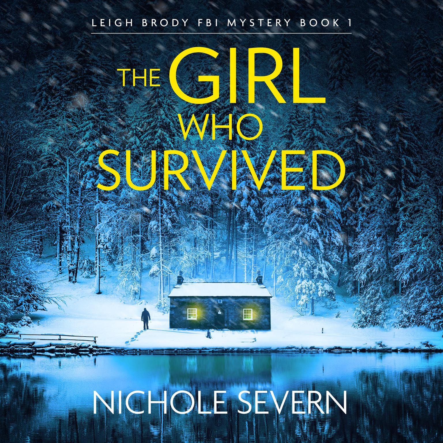 The Girl Who Survived: A totally unputdownable crime thriller Audiobook, by Nichole Severn