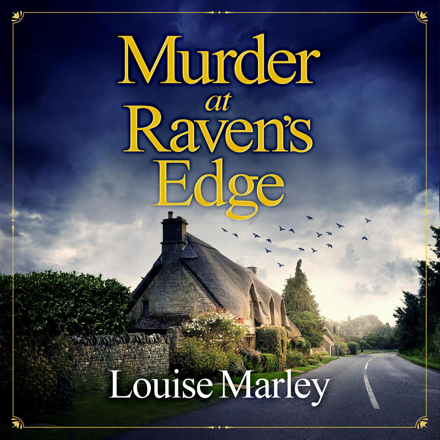 Murder at Ravens Edge: An unputdownable English cozy murder mystery Audiobook, by Louise Marley