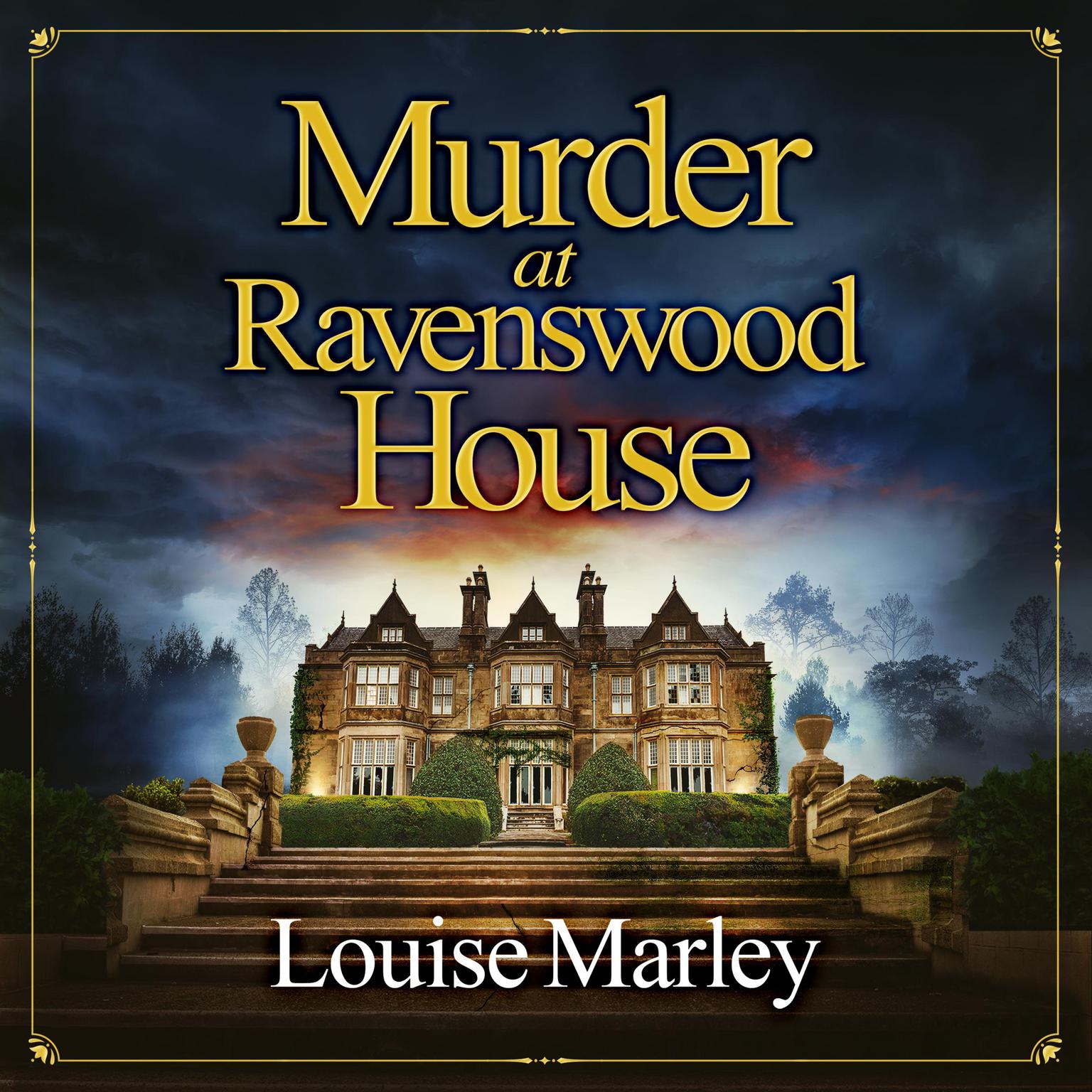 Murder at Ravenswood House: A totally gripping English cozy murder mystery Audiobook, by Louise Marley