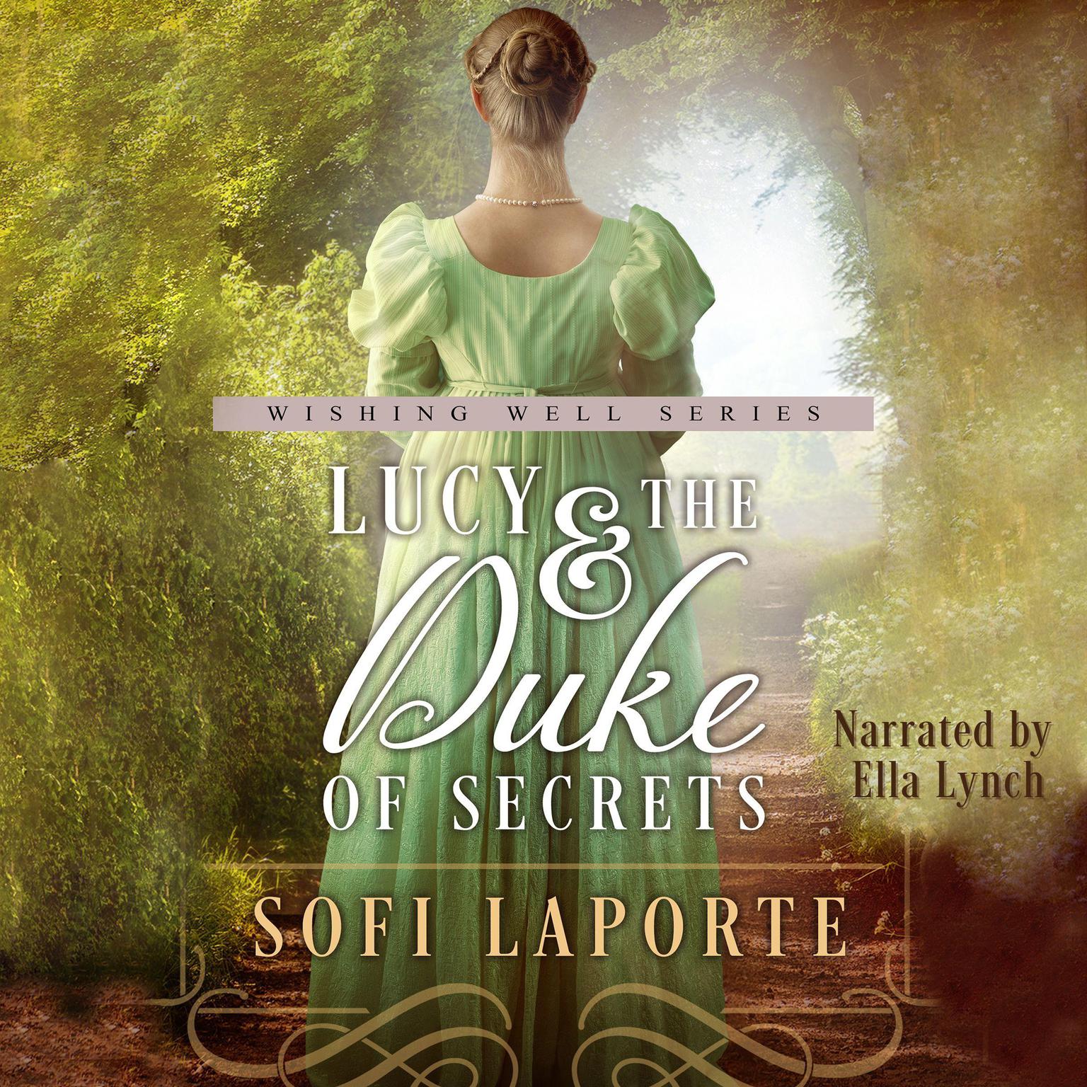 Lucy and the Duke of Secrets: A Sweet Regency Romance Audiobook, by Sofi Laporte