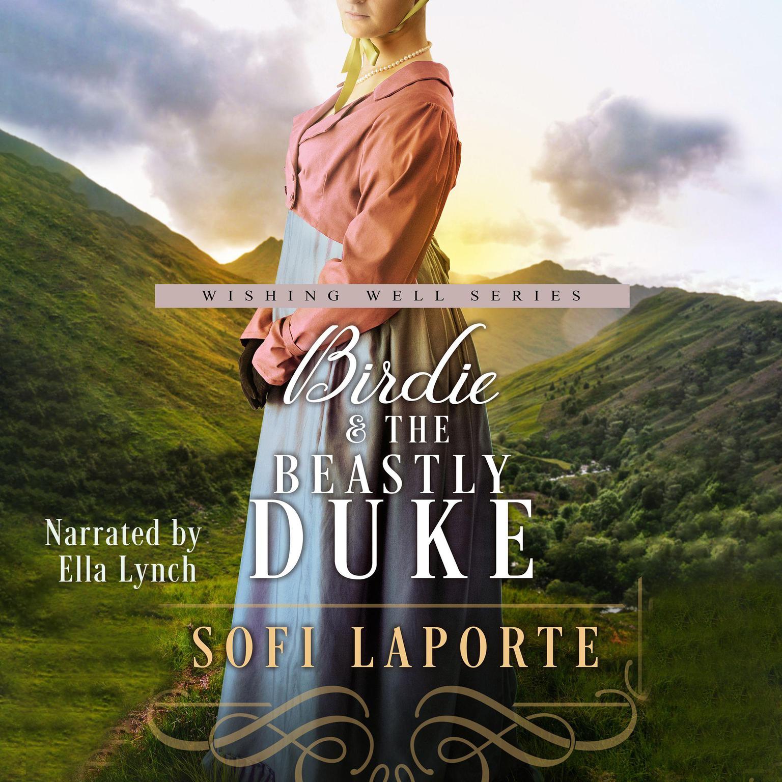 Birdie and the Beastly Duke: A Sweet Regency Romance Audiobook, by Sofi Laporte