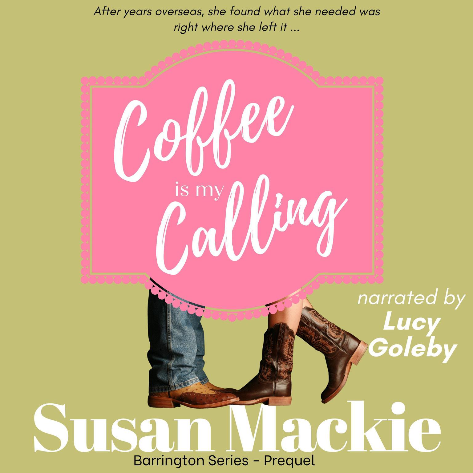 Coffee is my Calling: Small Town Romance Audiobook, by Susan Mackie