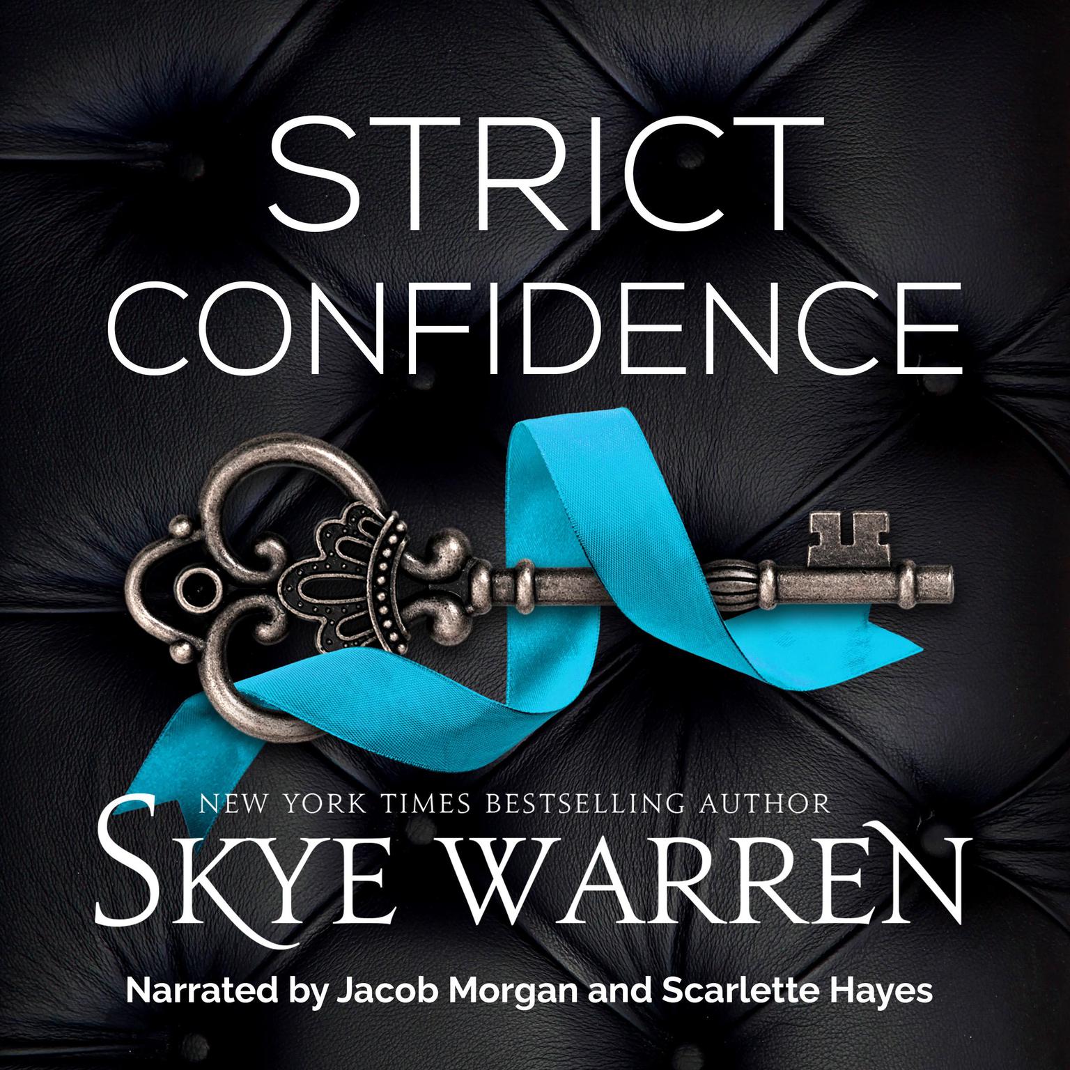 Strict Confidence Audiobook, by Skye Warren