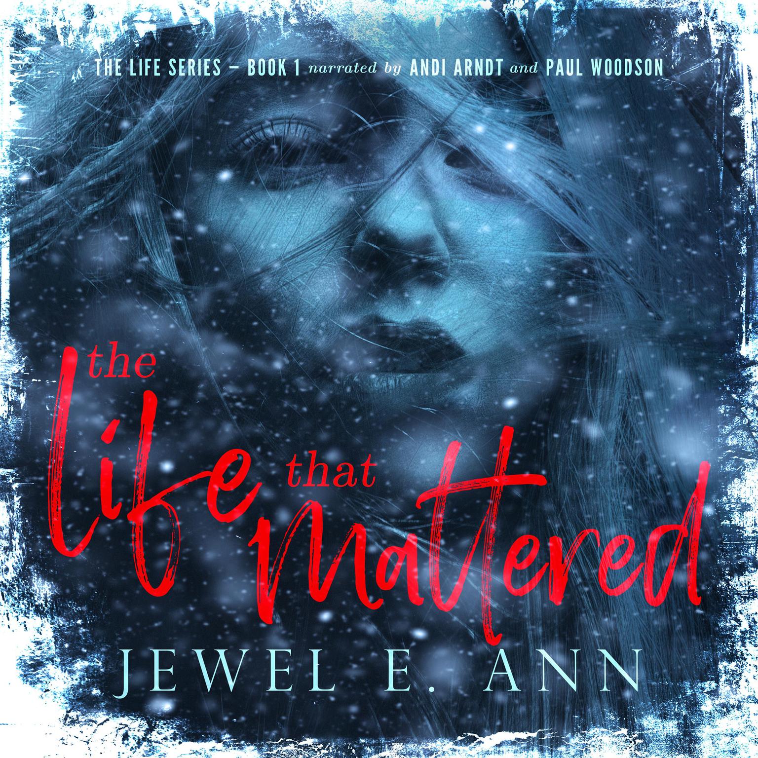 The Life That Mattered Audiobook, by Jewel E. Ann