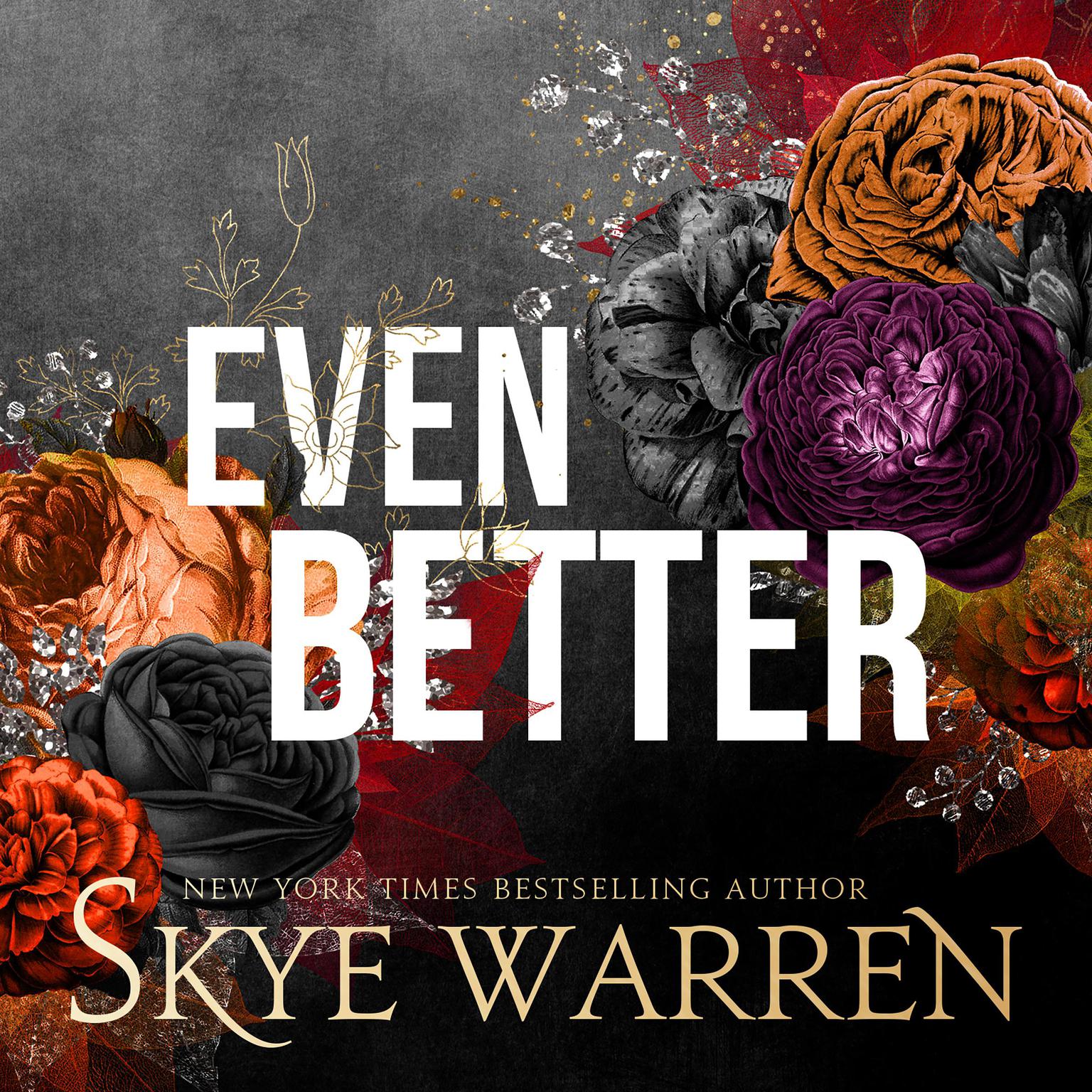 Even Better Audiobook, by Skye Warren