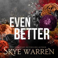 Even Better Audibook, by Skye Warren