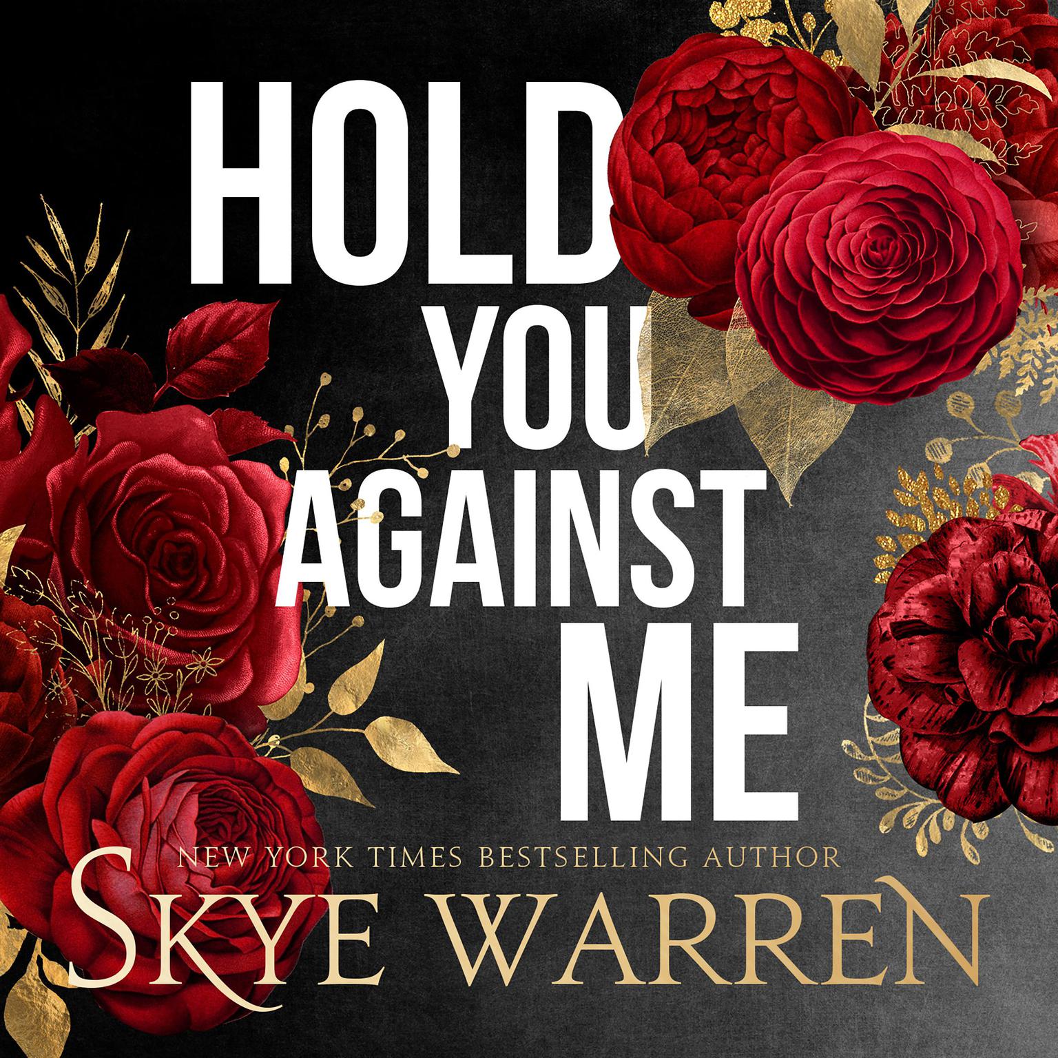 Hold You Against Me Audiobook, by Skye Warren