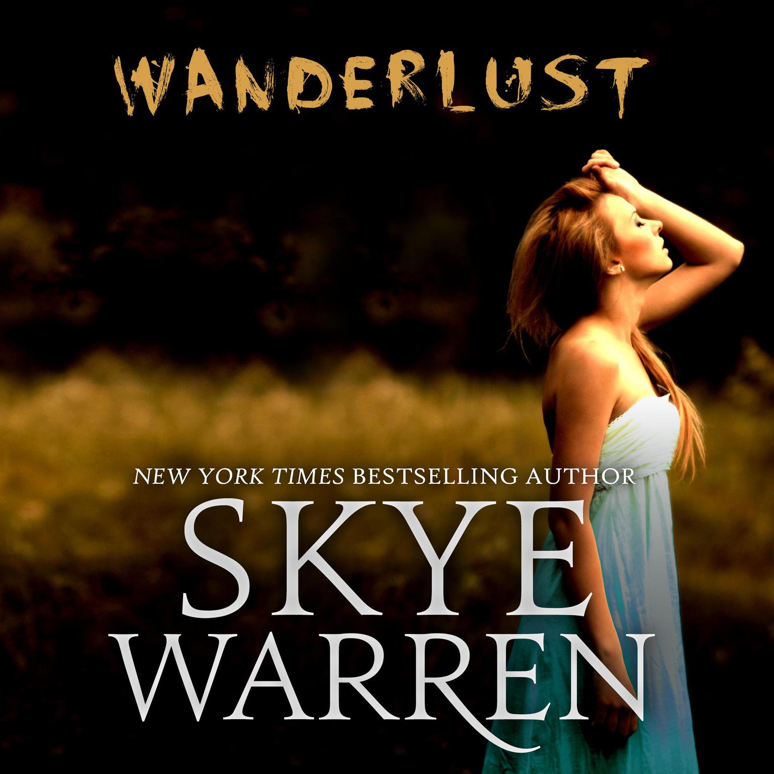 Wanderlust: A Dark Captivity Novel Audiobook, by Skye Warren