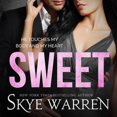 Sweet Audibook, by Skye Warren