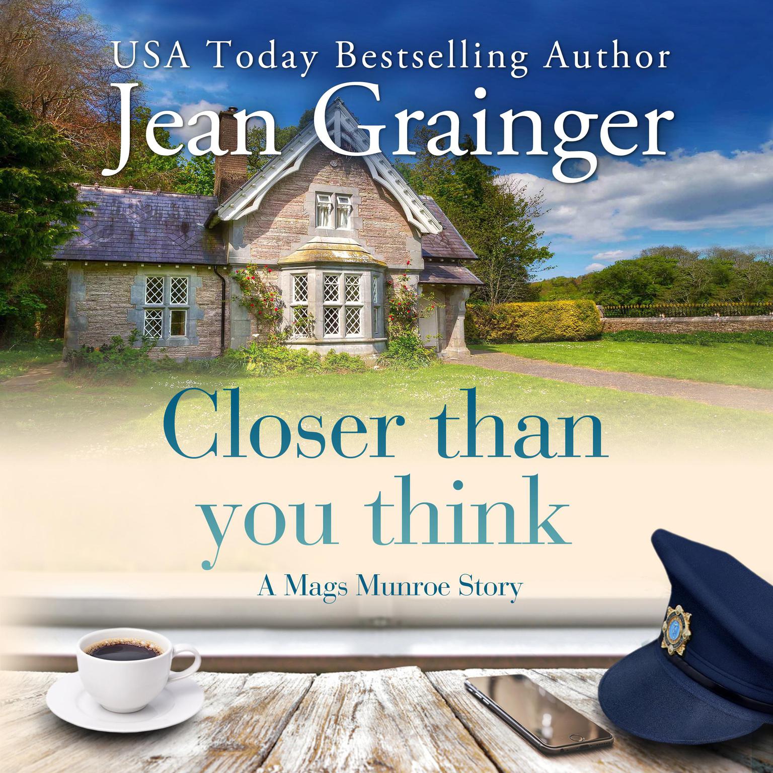 Closer than You Think: A Mags Munroe Story Audiobook, by Jean Grainger