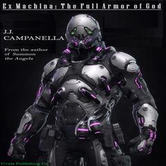 Ex Machina: The Full Armor of God Audibook, by J.J. Campanella