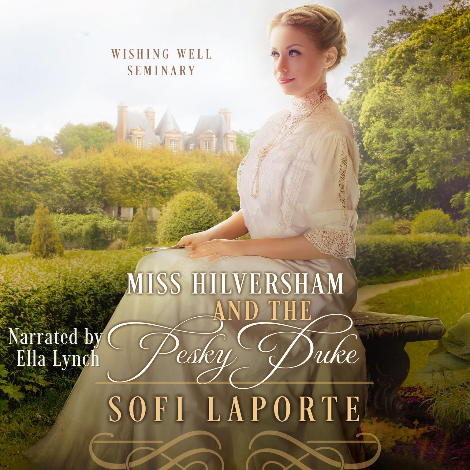 Miss Hilversham and the Pesky Duke: A Sweet Regency Romance Audiobook, by Sofi Laporte