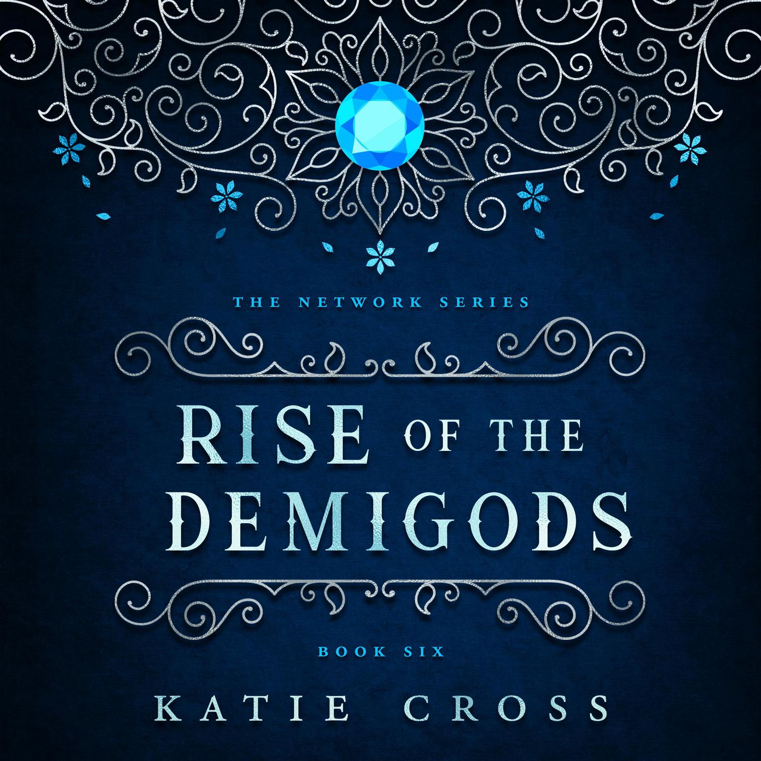 Rise of the Demigods Audiobook, by Katie Cross