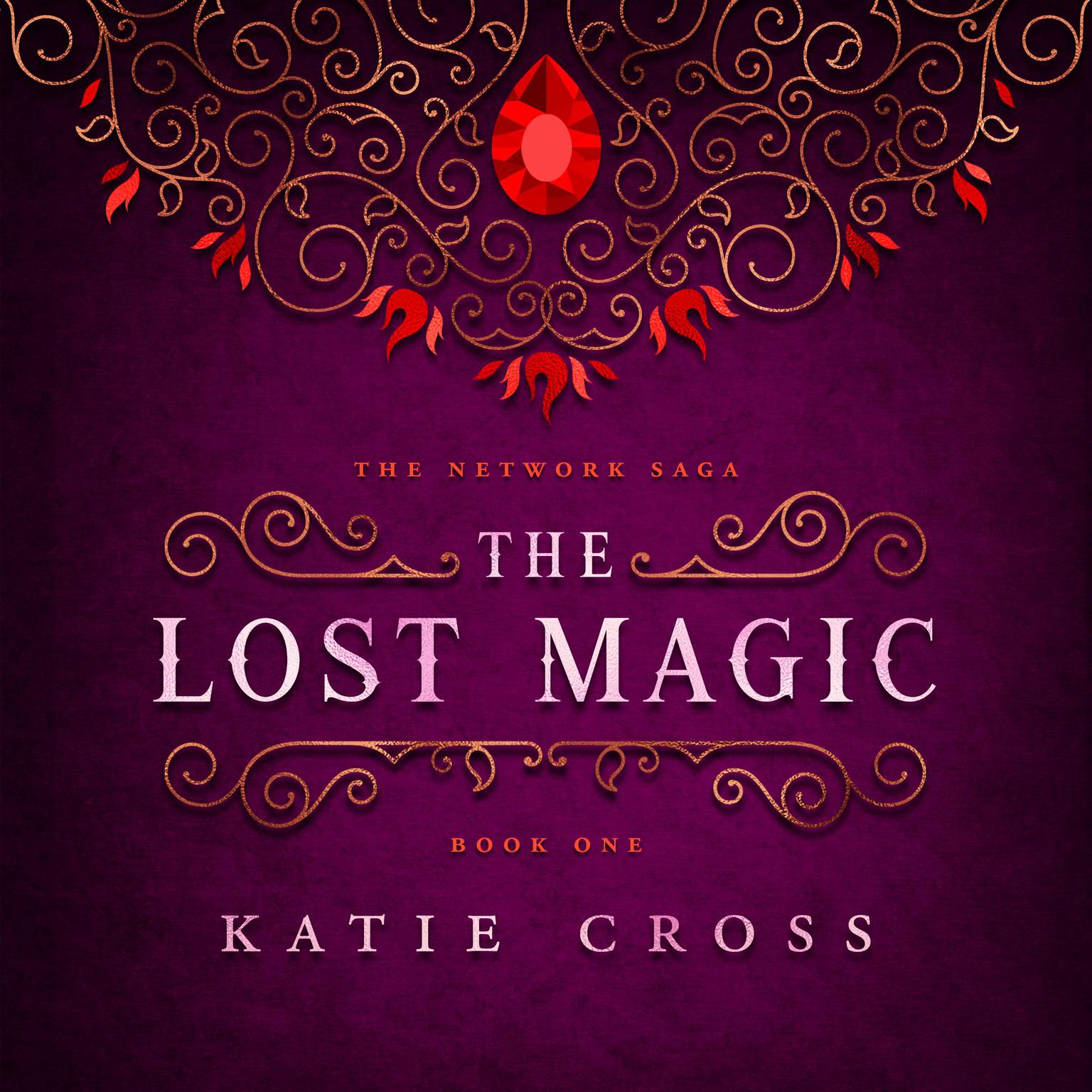 The Lost Magic Audiobook, by Katie Cross