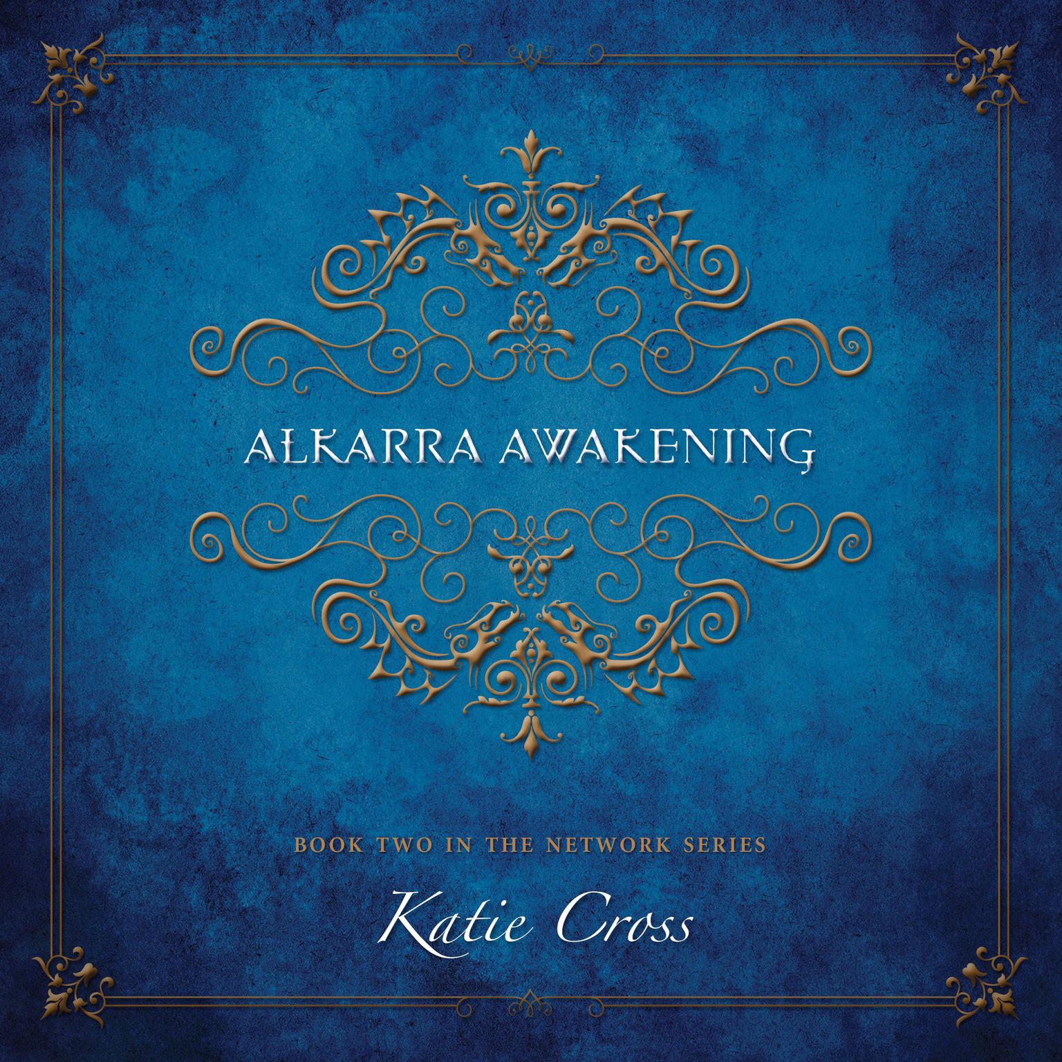 Alkarra Awakening Audiobook, by Katie Cross