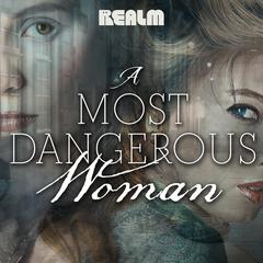 A Most Dangerous Woman: A Novel Audibook, by Brenda Clough