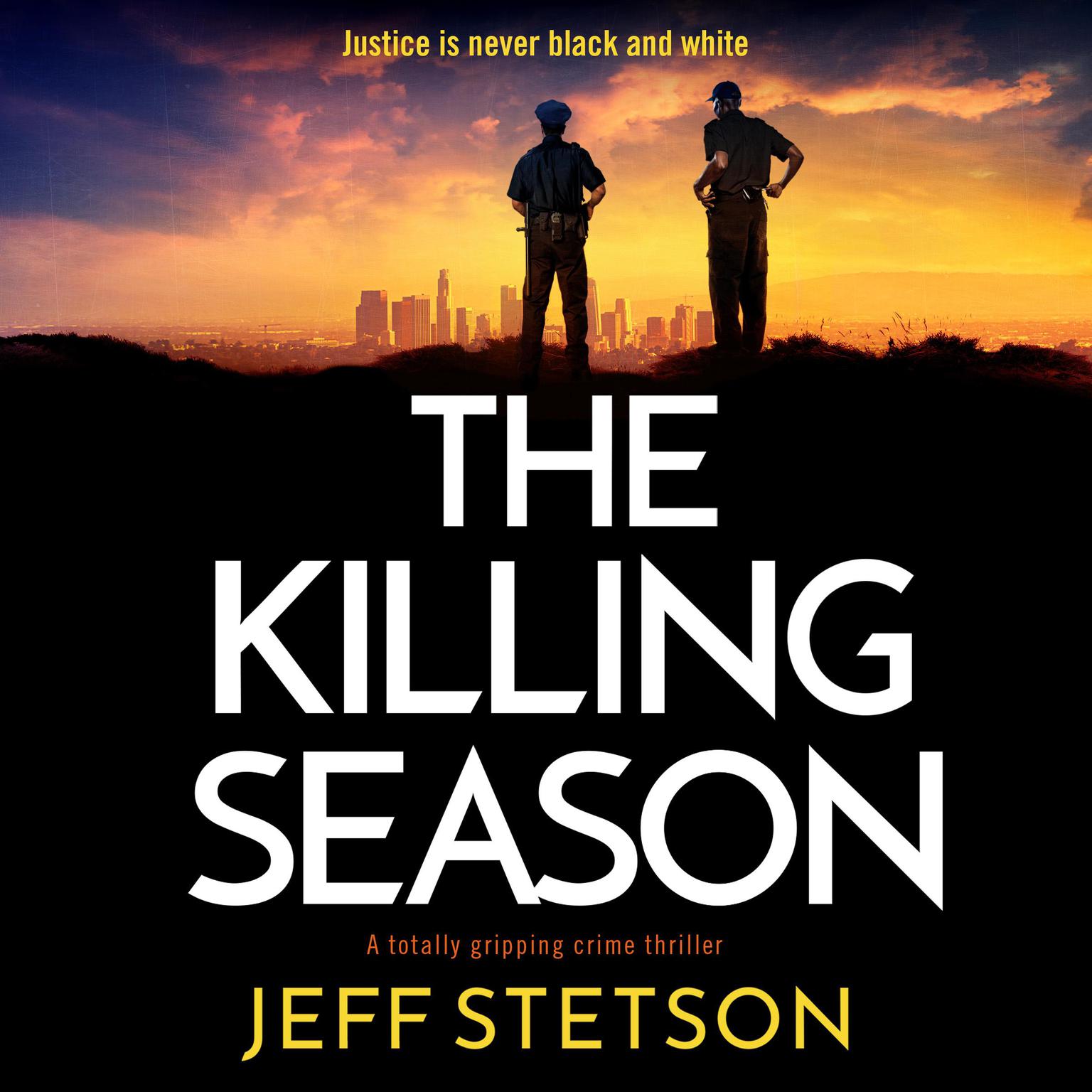 The Killing Season: A totally gripping crime thriller Audiobook, by Jeff Stetson