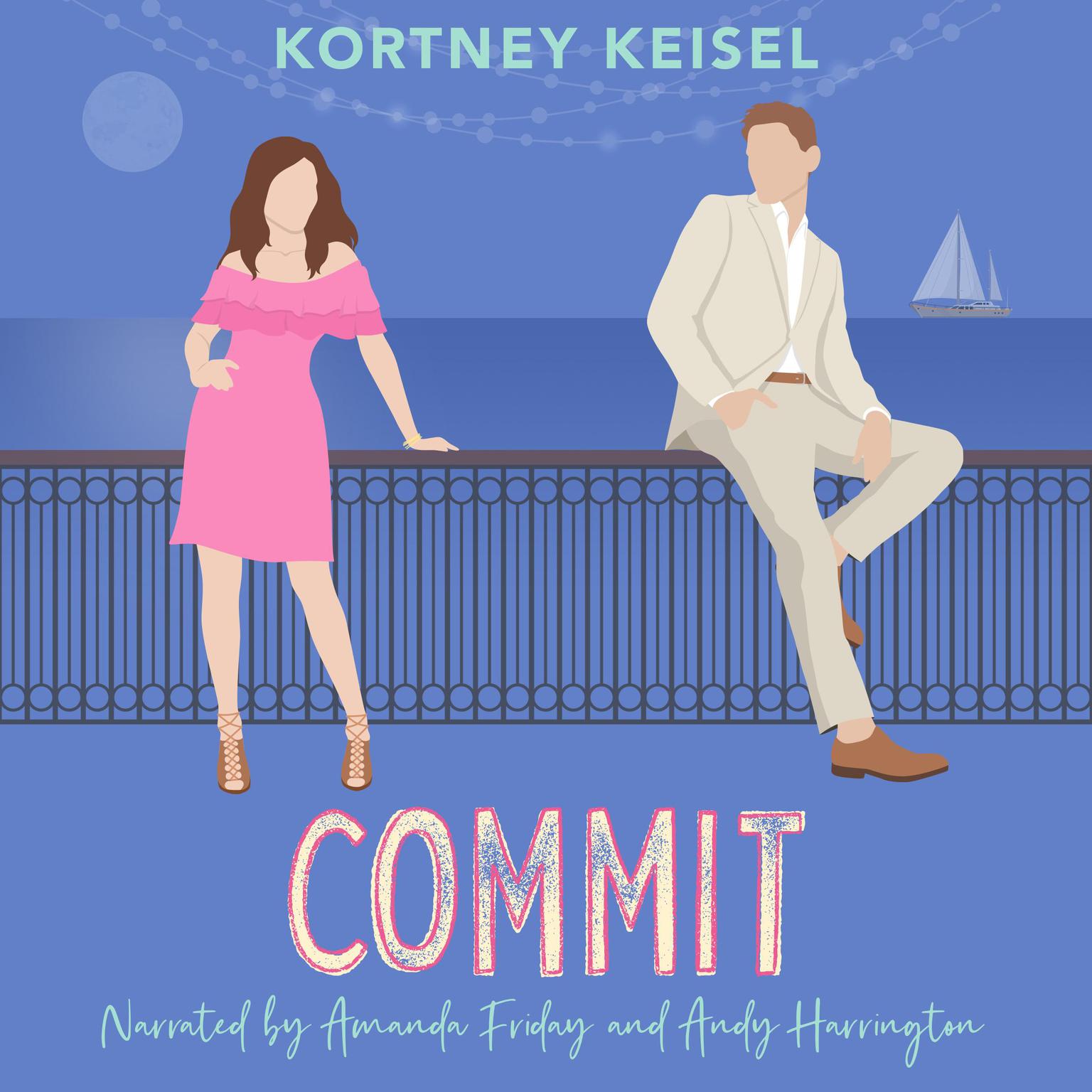 Commit: A Sweet Romantic Comedy Audiobook, by Kortney Keisel